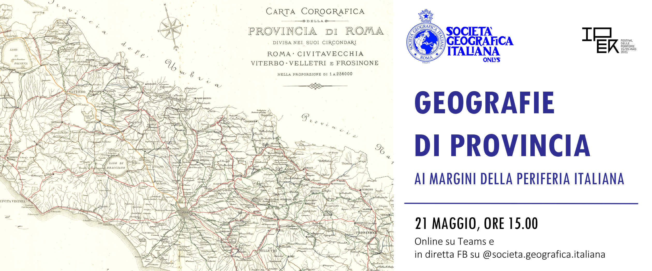 VENERDI’ 21 MAGGIO 2021, ORE 15,00 “GEOGRAFIE DI PROVINCIA: AI MARGINI DELLA PERIFERIA ITALIANA” NELL’AMBITO DEL FESTIVAL DELLE PERIFERIE