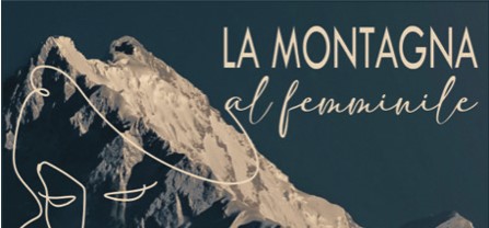 La montagna al femminile – Lunedì 20 dicembre 2021 alle ore 11:30