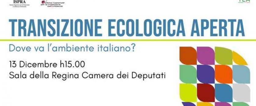 Transizione Ecologica Aperta. Dove va l’ambiente italiano? – 13 dicembre 2021 ore 15:00
